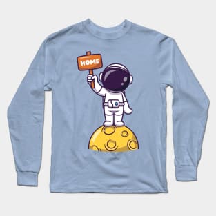 Cute Astronaut Standing On Moon Holding Home Board Cartoon Long Sleeve T-Shirt